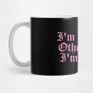 I'm Not Like Other Girls I'm Satan Mug